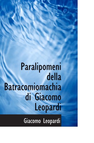 Paralipomeni della Batracomiomachia di Giacomo Leopardi Politics & History