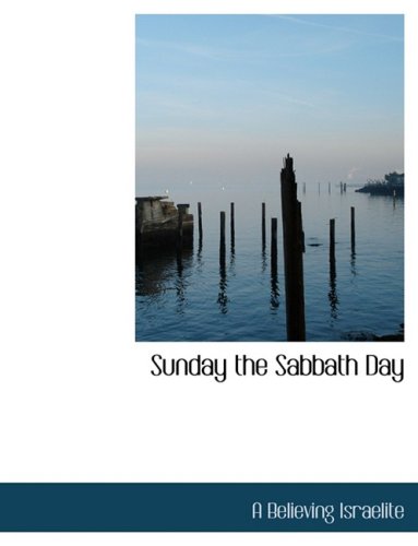 Sunday the Sabbath Day Politics & History
