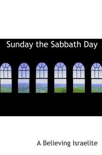 Sunday the Sabbath Day Politics & History