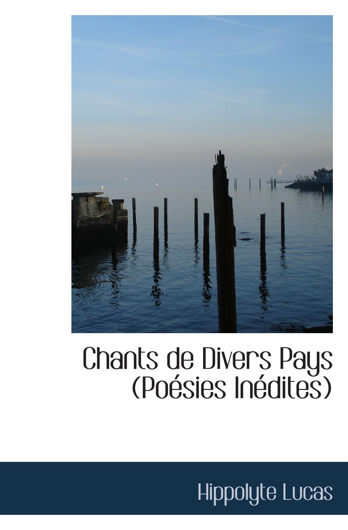 Chants de Divers Pays (Poésies Inédites) Politics & History