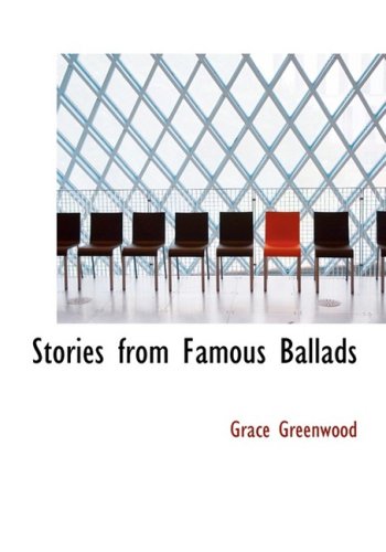 Stories from Famous Ballads Politics & History