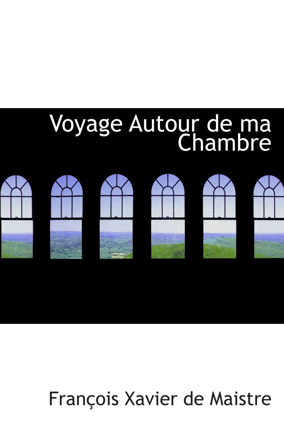 Voyage Autour de ma Chambre Politics & History