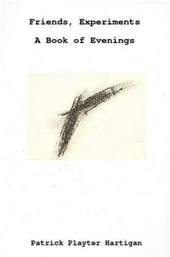 Friends, Experiments/A Book of Evenings Poetry