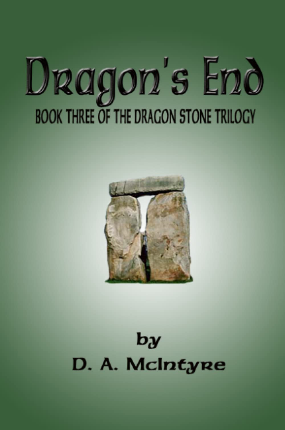 Dragon's End - Book Three of the Dragon Stone Trilogy Fantasy & Sci-Fi