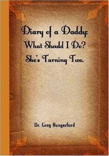 Diary of a Daddy: What Should I Do? She's Turning Two. Parents & Children
