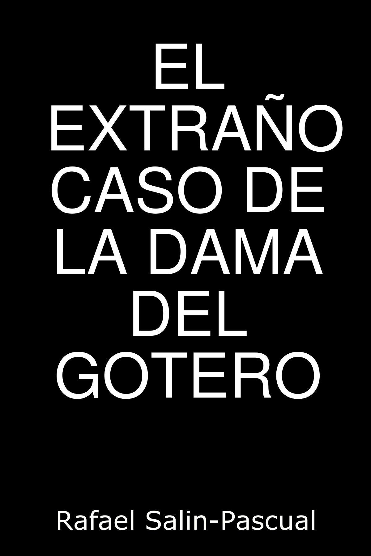 El Extraño Caso De LA Dama Del Gotero Contemporary literature