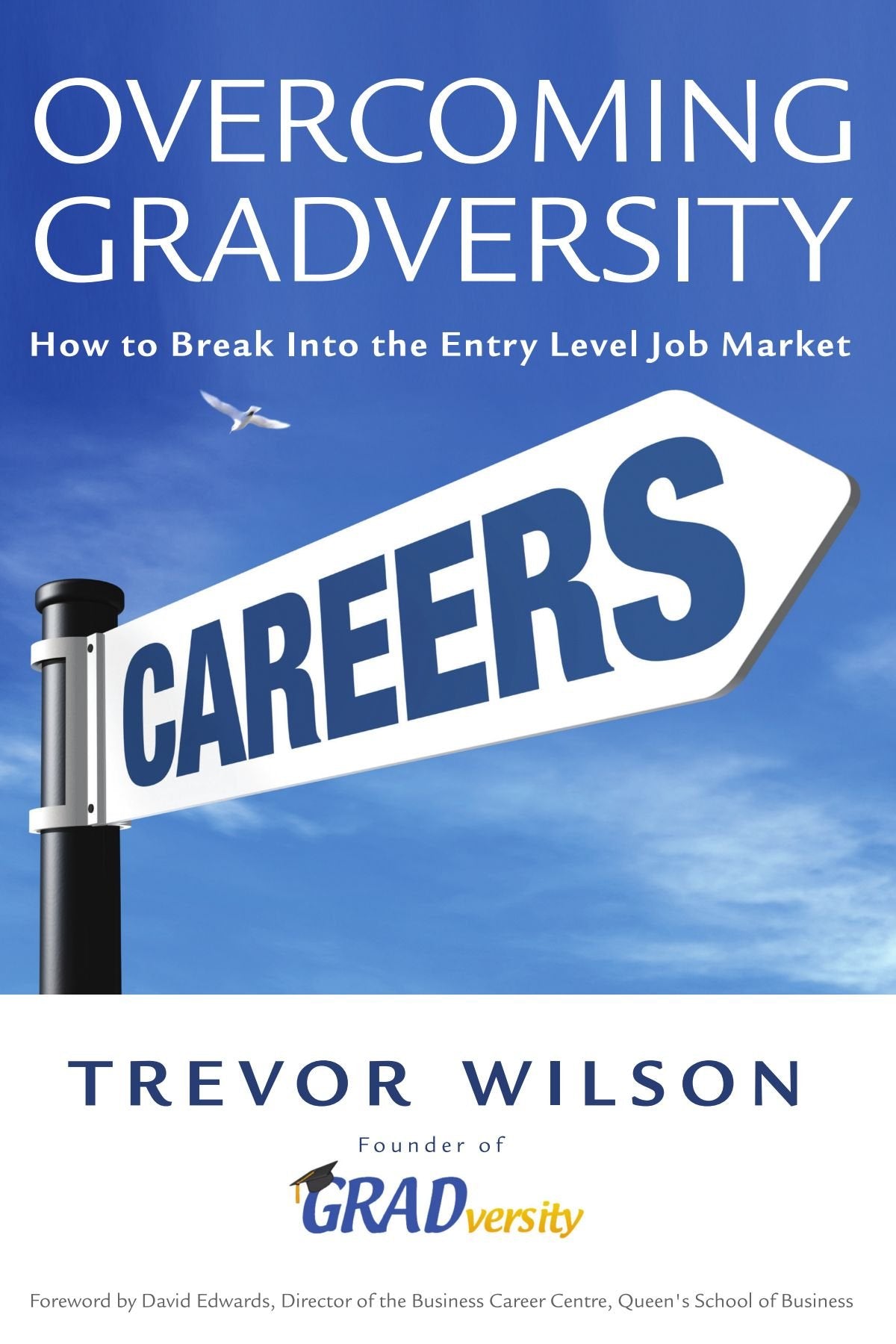 Overcoming Gradversity: How To Break Into The Entry Level Job Market Business, Finance & Career