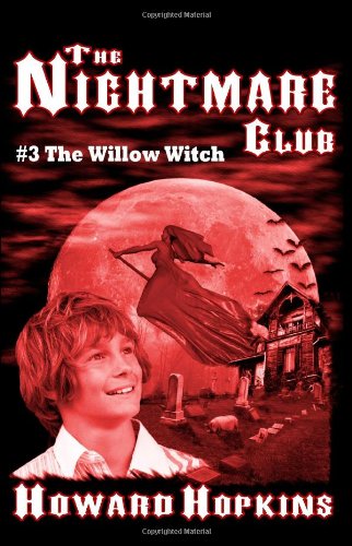 The Nightmare Club #3: The Willow Witch Novels & Short Stories