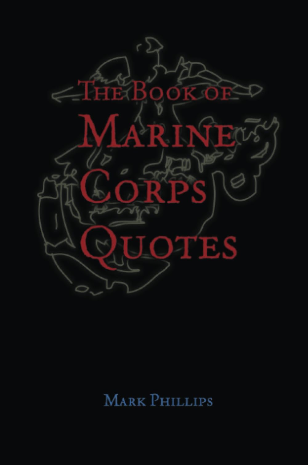 The Book of Marine Corps Quotes Self-help