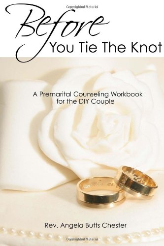 Before You Tie The Knot - Premarital Counseling Workbook for the DIY Couple Partnership & Love