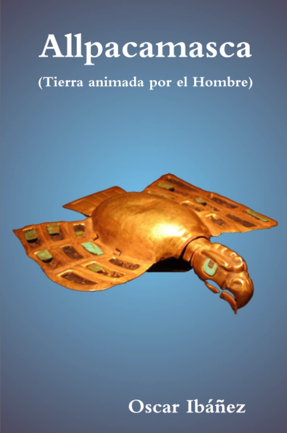 Allpacamasca (Tierra animada por el Hombre) Contemporary literature