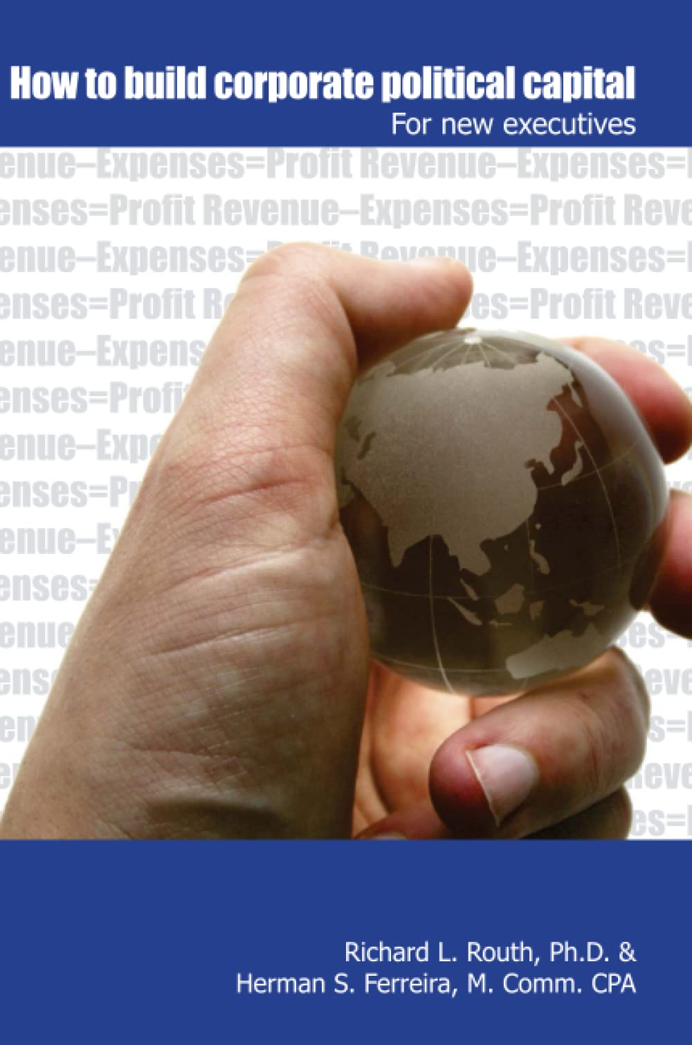 How to Build Corporate Politcal Capital--For New Executives Business, Finance & Career