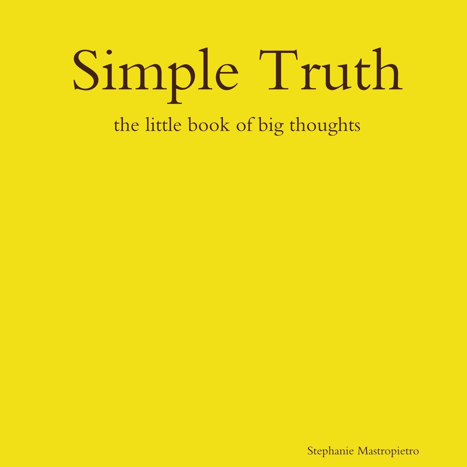 Simple Truth: the little book of big thoughts Self-help