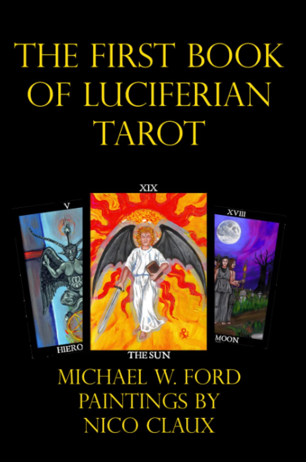 THE FIRST BOOK OF LUCIFERIAN TAROT book