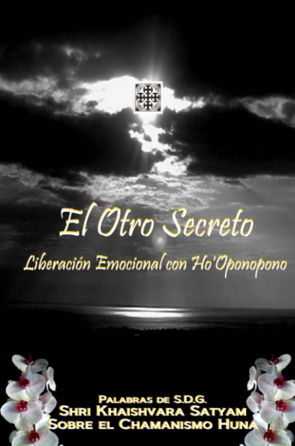 El Otro Secreto - Liberación emocional con Ho'Oponopono book