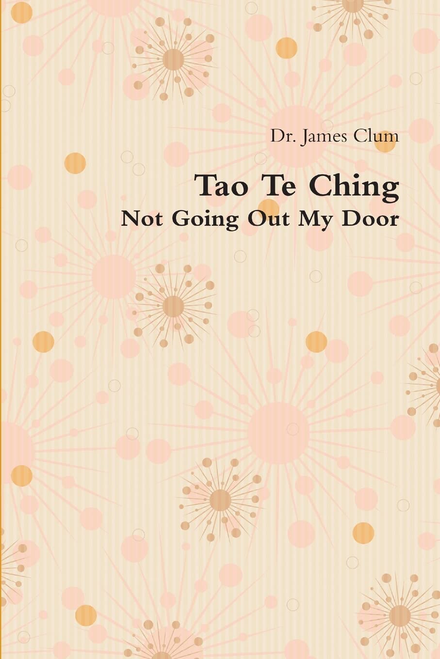 Tao Te Ching: Not Going Out My Door Religion & Esotericism