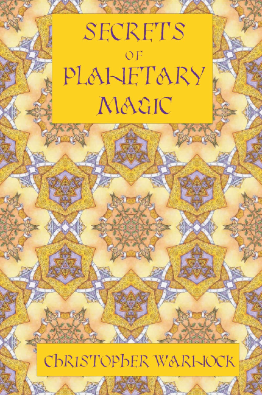 Secrets of Planetary Magic 2nd Edition Religion & Esotericism