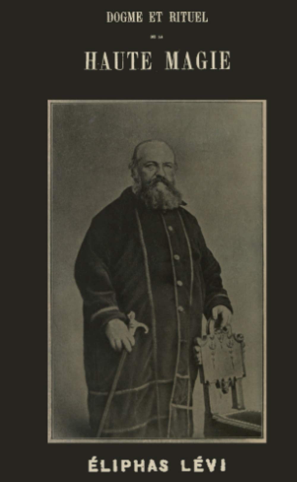 Dogme et Rituel de la Haute Magie (T. 1 : Dogme) book