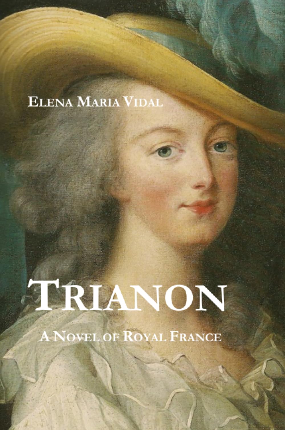 Trianon: A Novel of Royal France Contemporary literature