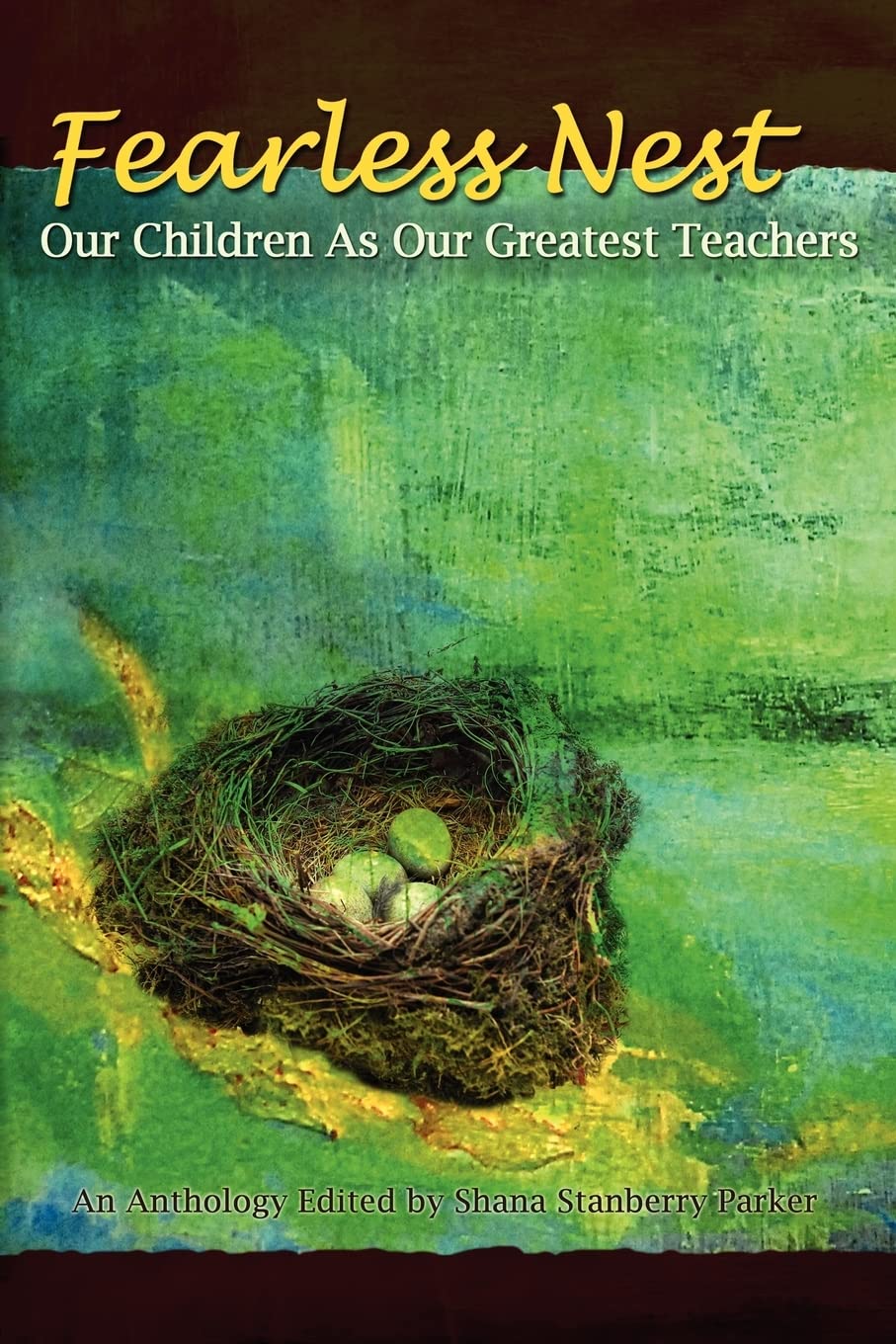 Fearless Nest/Our Children as Our Greatest Teachers Memories