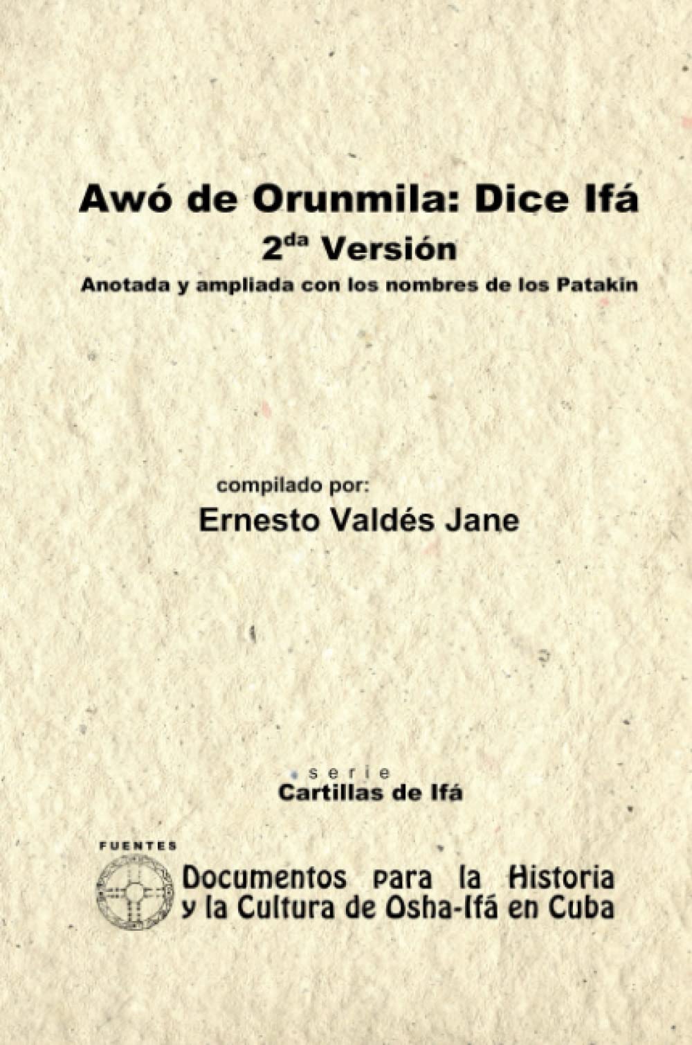Awó de Orunmila: Dice Ifá. 2da Versión.Anotada y Ampliada con los Nombres de los Patakin Leisure, Home & Garden