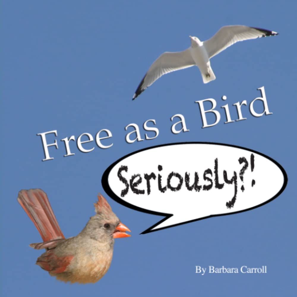 Product Image: Free as a Bird Seriously?!