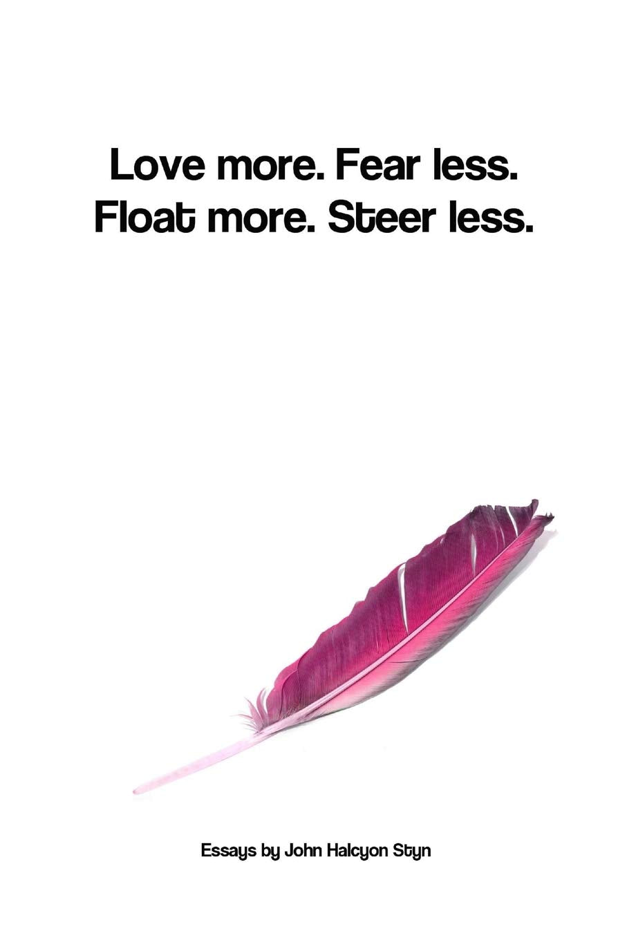 Product Image: Love more. Fear less.