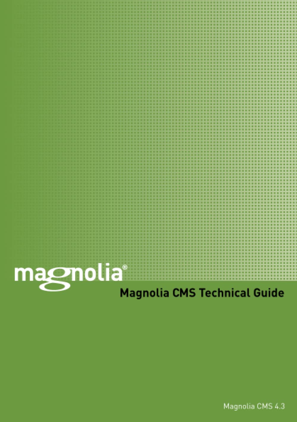 Magnolia CMS Technical Guide Computer Science Books