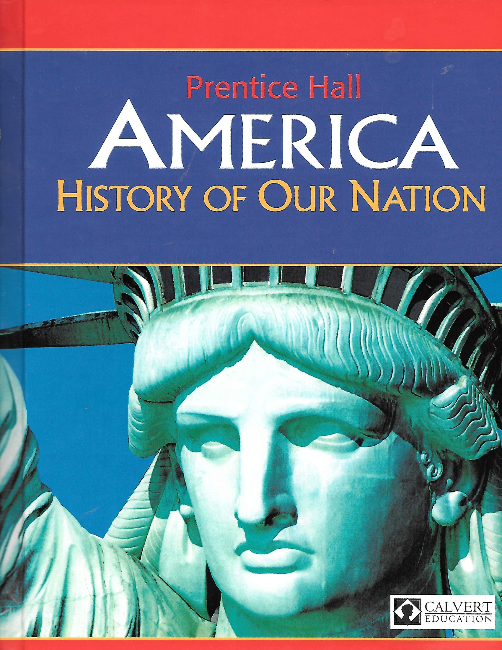 America - History of Our Nation - CALVERT SCHOOL EDITION Books