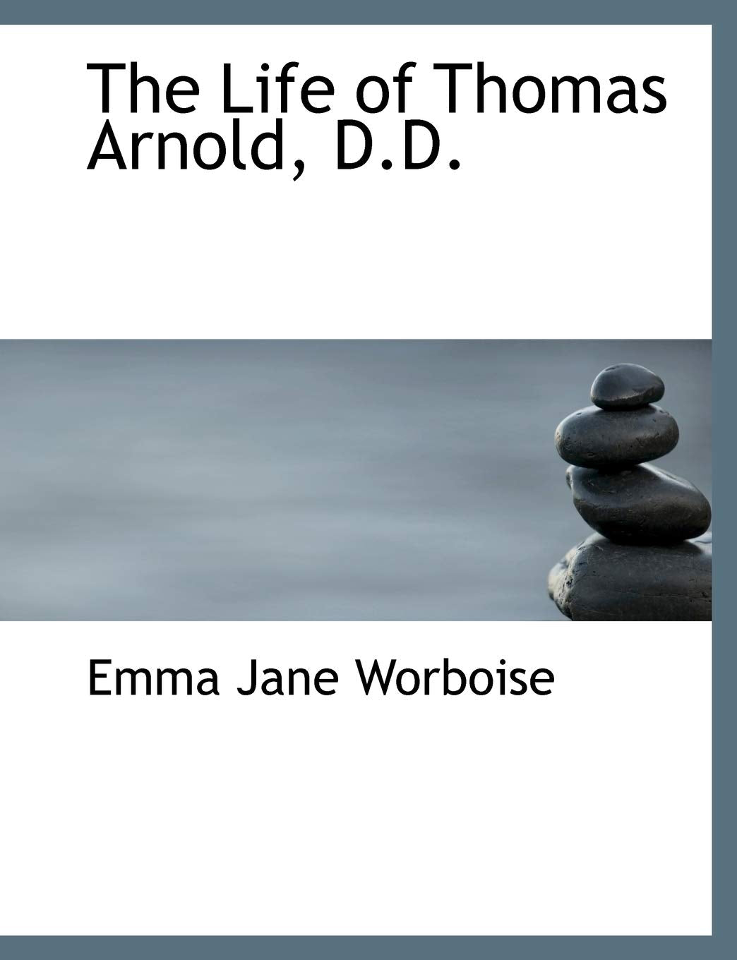 The Life of Thomas Arnold, D.D. Memories