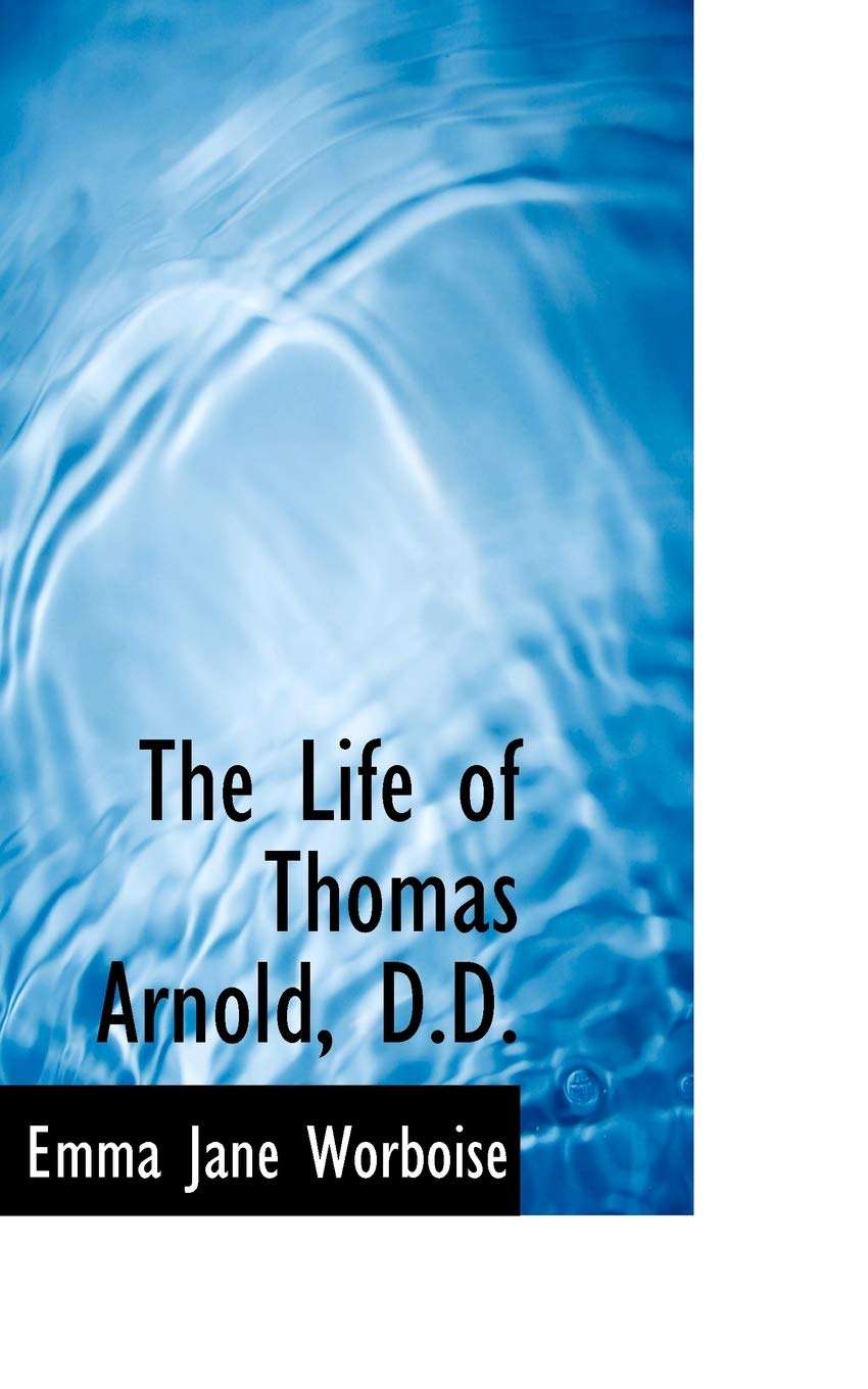 The Life of Thomas Arnold, D.d. Memories