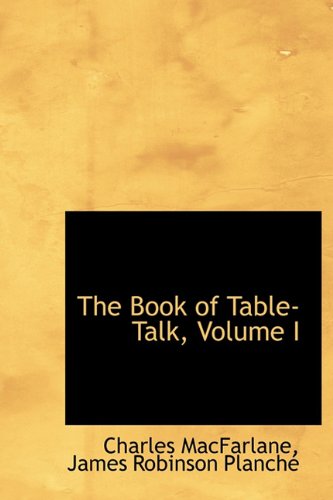 The Book of Table-Talk, Volume I General education