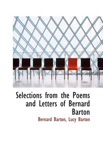 Selections from the Poems and Letters of Bernard Barton Books