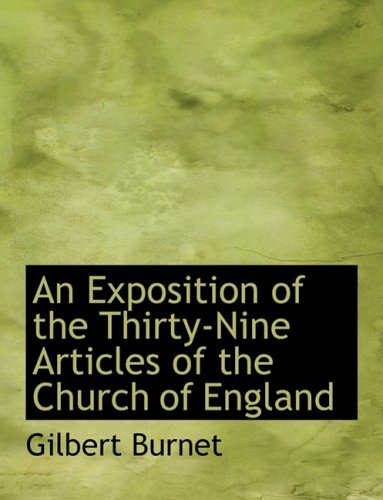 An Exposition of the Thirty-nine Articles of the Church of England Politics & History