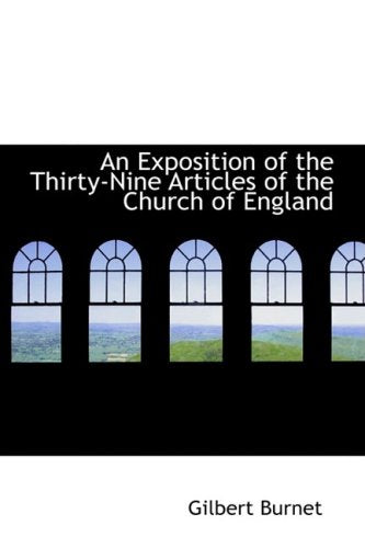 An Exposition of the Thirty-nine Articles of the Church of England Politics & History