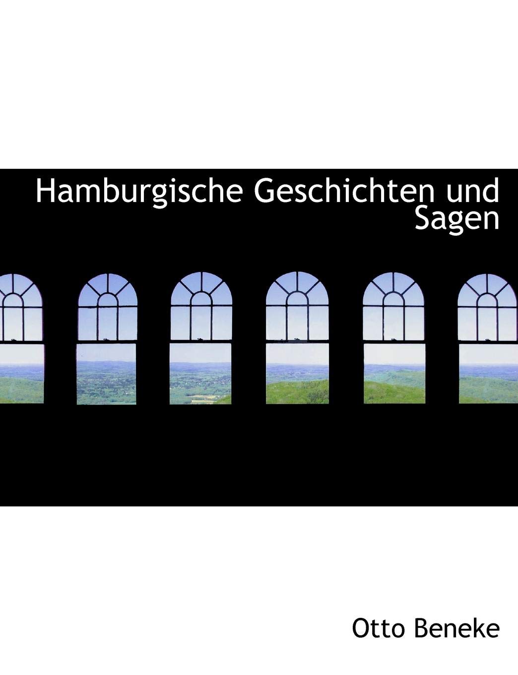 Hamburgische Geschichten Und Sagen Politics & History