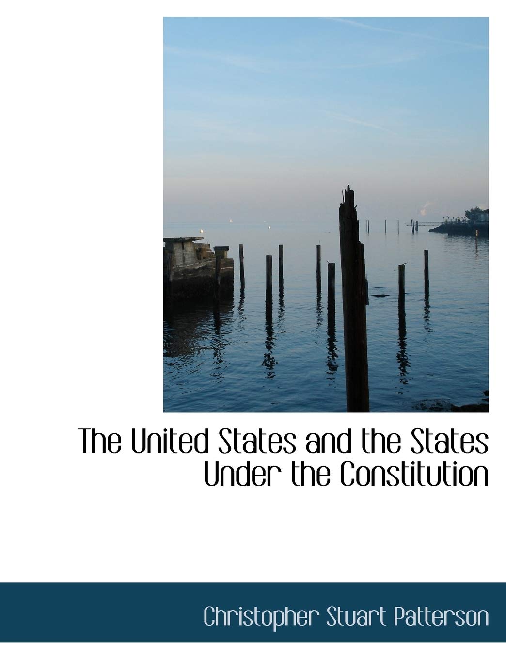 The United States and the States Under the Constitution Politics & History
