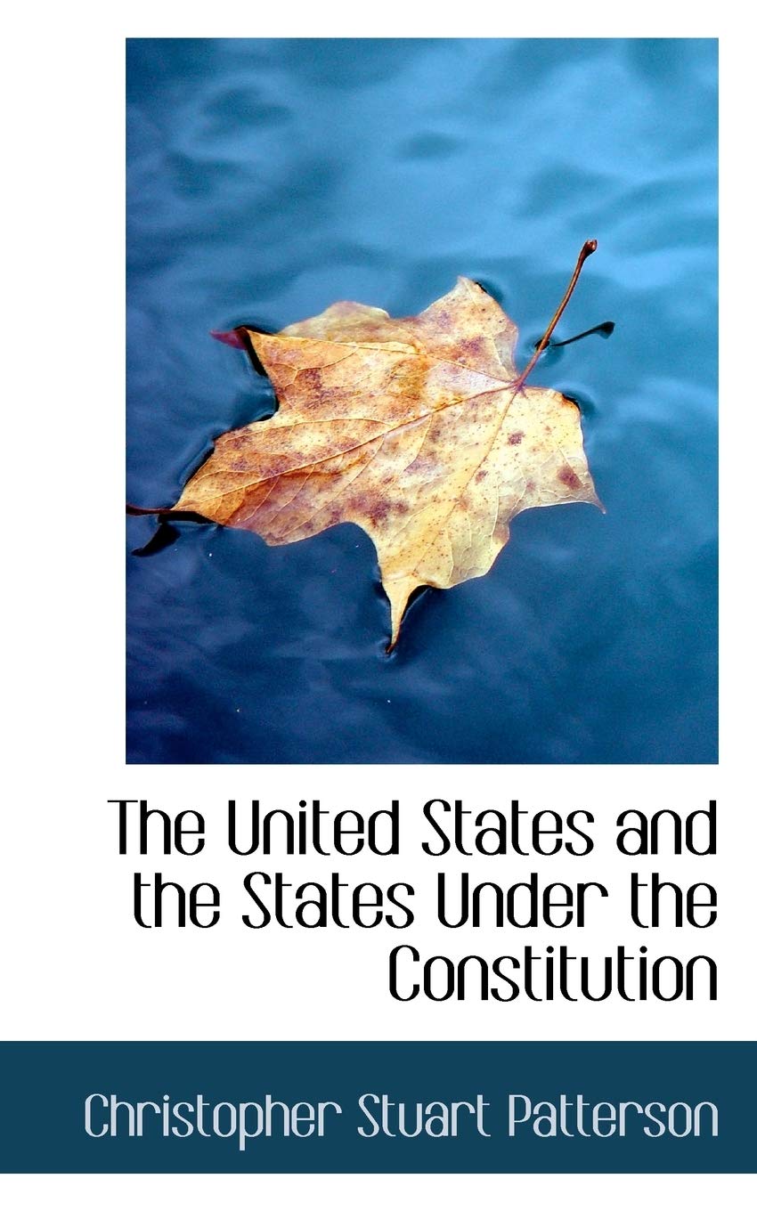 The United States and the States Under the Constitution Politics & History