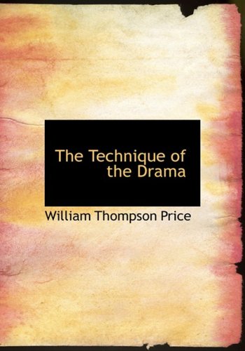 The Technique of the Drama Politics & History