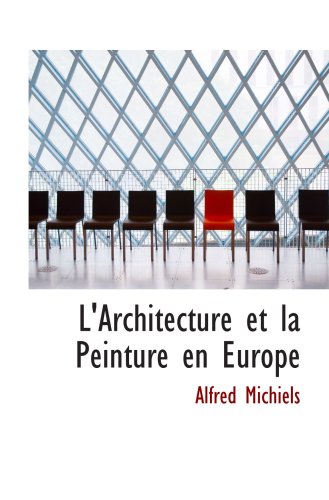 L'Architecture et la Peinture en Europe Politics & History