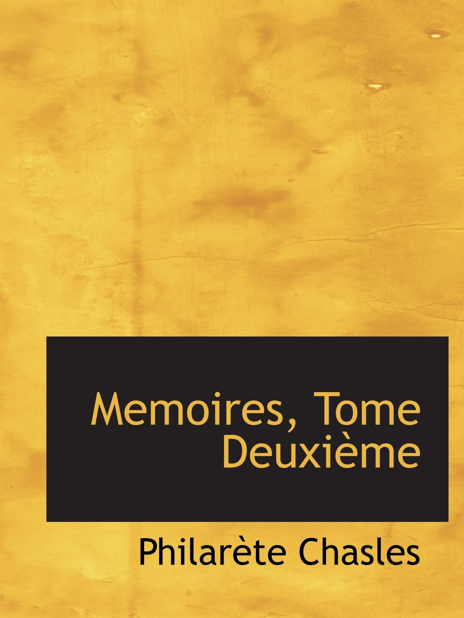 Memoires, Tome Deuxième Memories