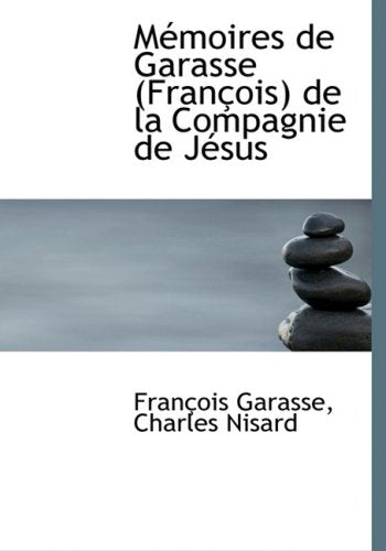 Memoires De Garasse (Francois) De La Compagnie De Jesus Politics & History
