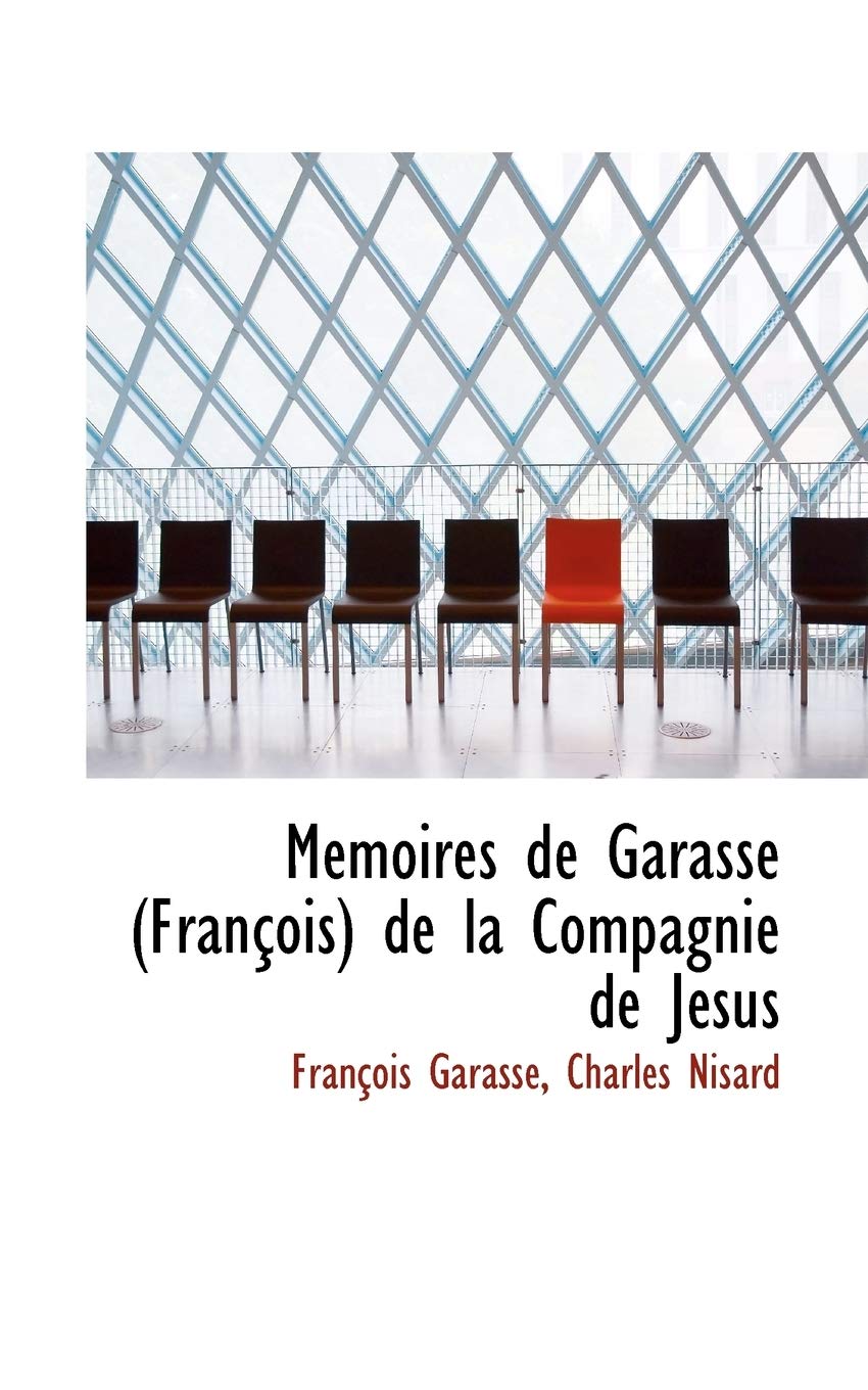 Memoires De Garasse (Francois) De La Compagnie De Jesus Politics & History
