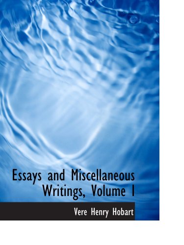 Essays and Miscellaneous Writings, Volume I Politics & History