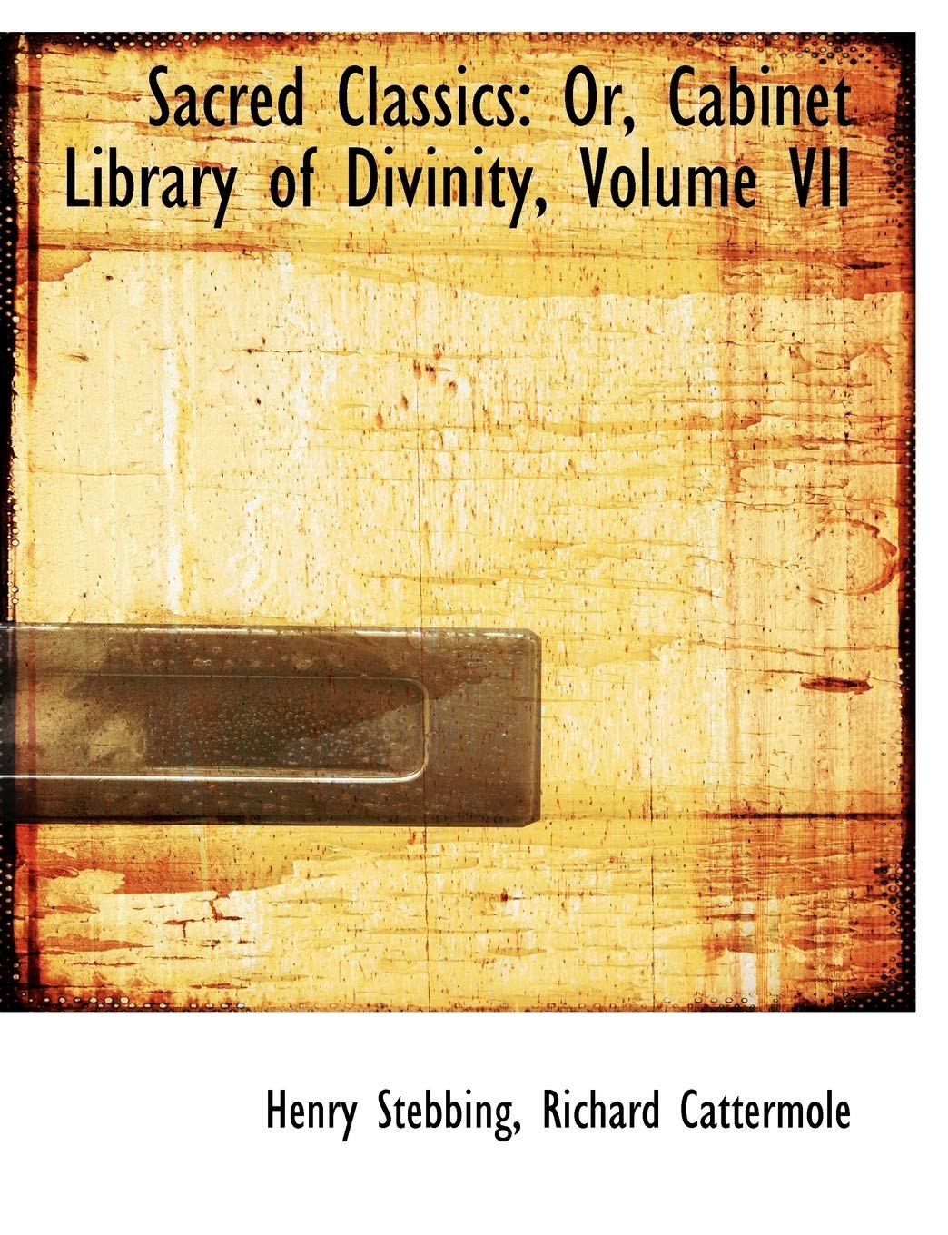 Sacred Classics: Or, Cabinet Library of Divinity: Or, Cabinet Library of Divinity, Volume VII (Large Print Edition) Politics & History