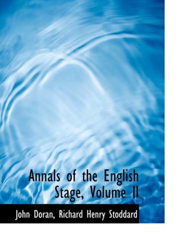 Annals of the English Stage Politics & History