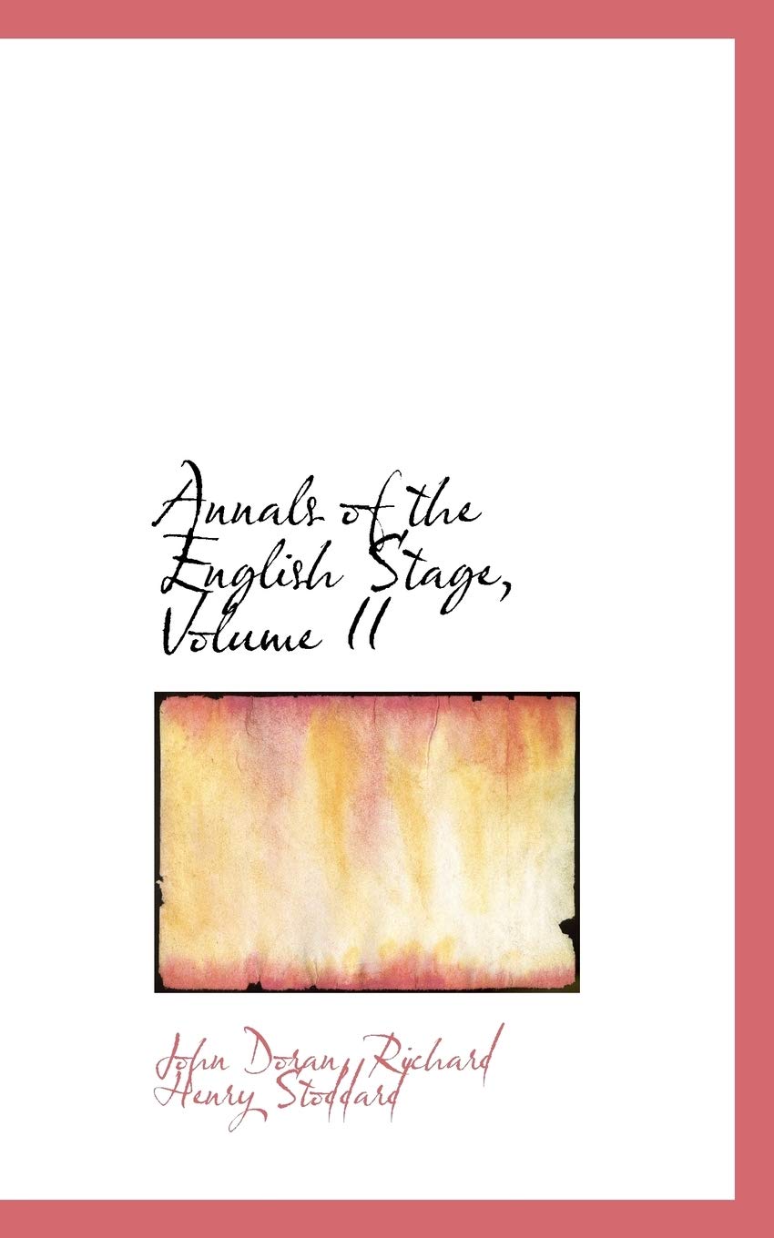 Annals of the English Stage Politics & History