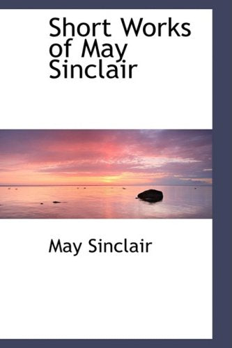 Product Image: Short Works of May Sinclair