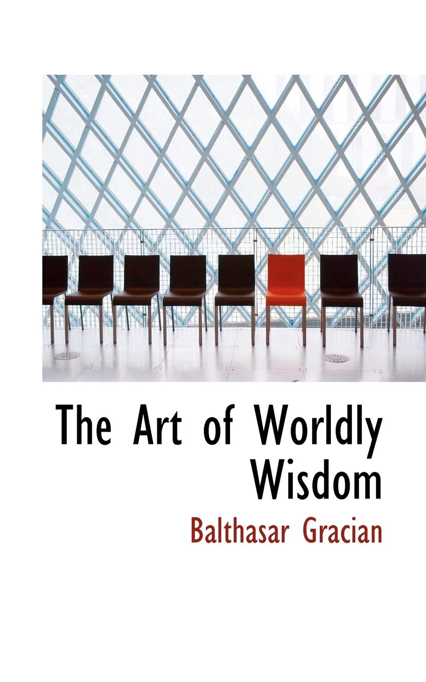 The Art of Worldly Wisdom Politics & History