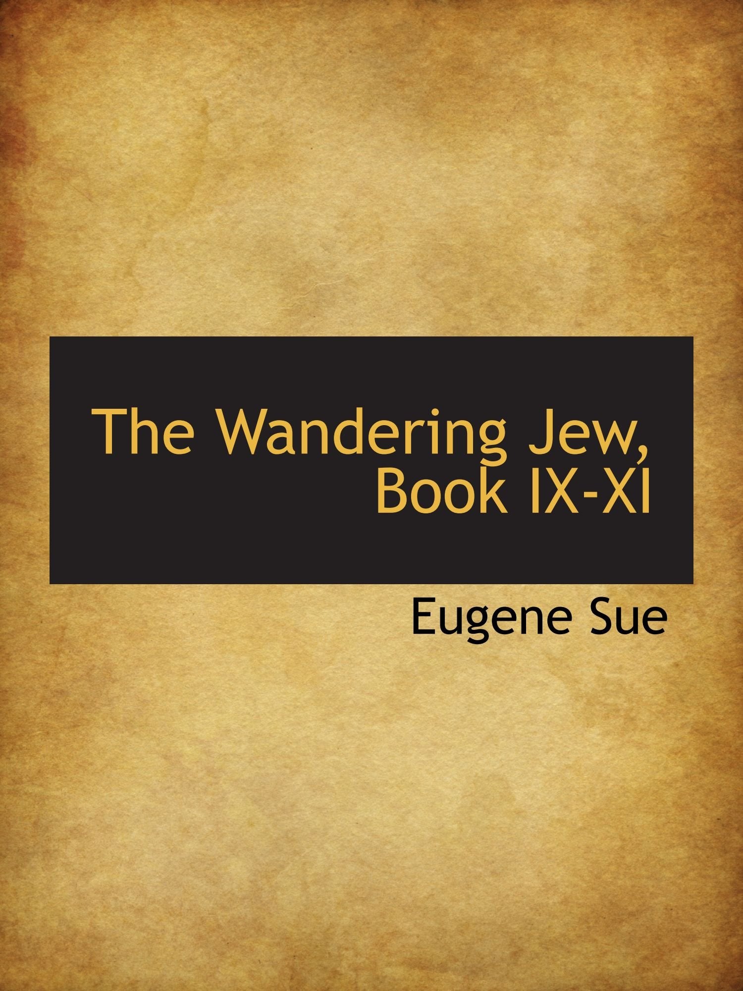The Wandering Jew, Book IX-XI Poetry